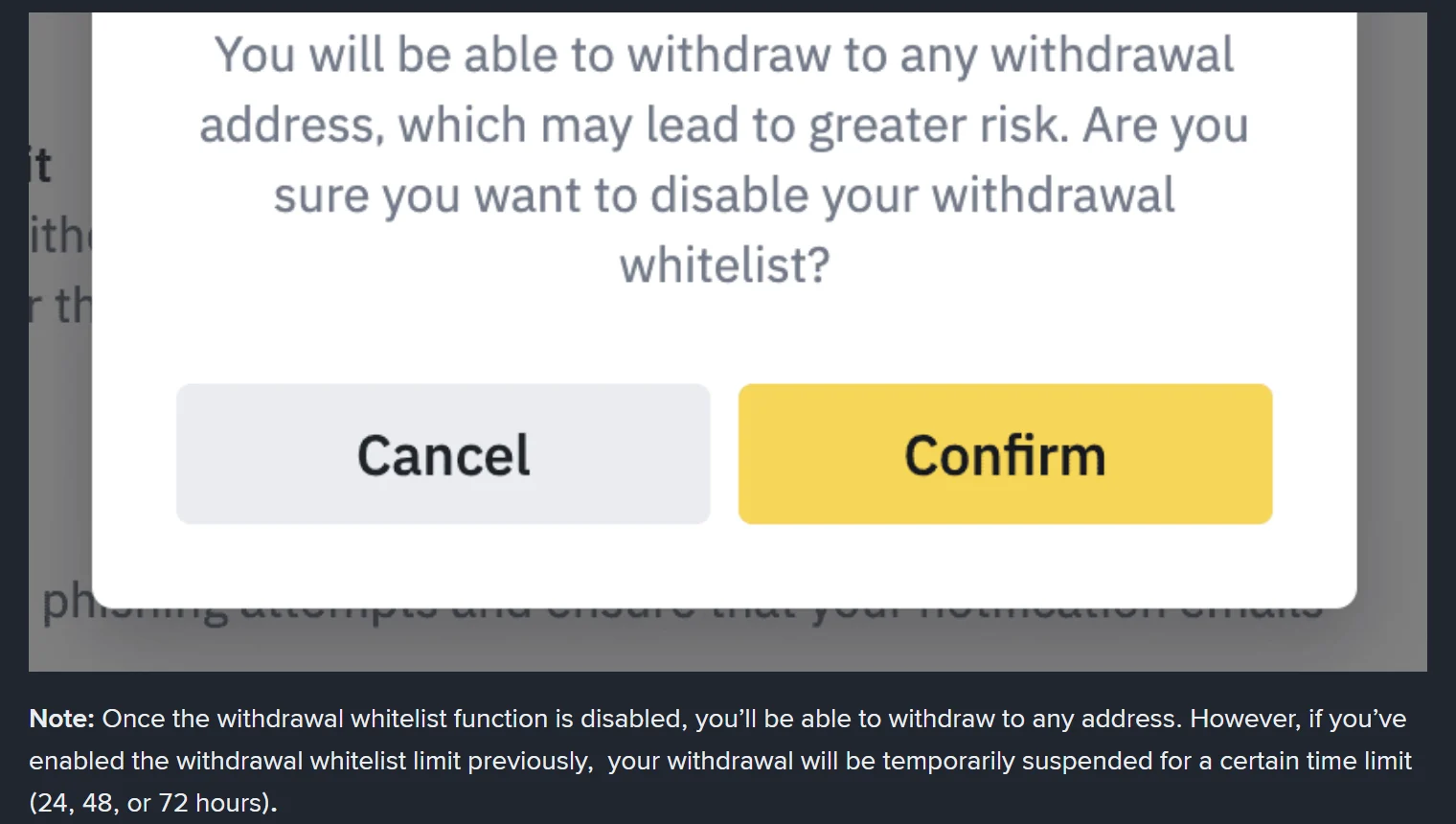 Binance-ийн цагаан жагсаалтыг унтраах үеийн анхааруулга цонх ба доорх тэмдэглэл: өмнө нь хязгаар асаасан бол гаргалт 24, 48 эсвэл 72 цагаар түр зогсоно