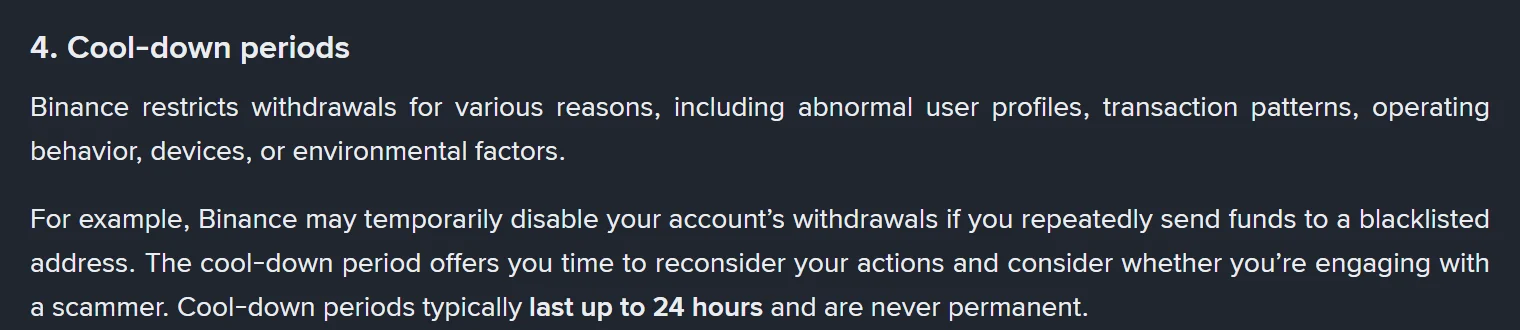 Binance-ийн залилангийн эсрэг хуудасны Cool-down periods хэсэг: хүлээлгийн хугацаа ихэвчлэн 24 цаг хүртэл үргэлжилдэг бөгөөд бүрмөсөн биш гэж бичсэн