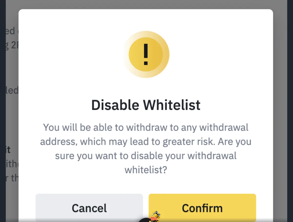幣安 Disable Whitelist 確認視窗，內容為停用後可提領至任何地址、可能帶來更大風險，下方為 Cancel 與 Confirm 按鈕